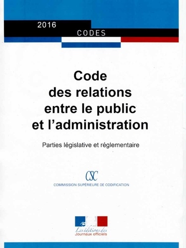  Journaux officiels - Code des relations entre le public et l'administration - A jour au 2 mai 2016.