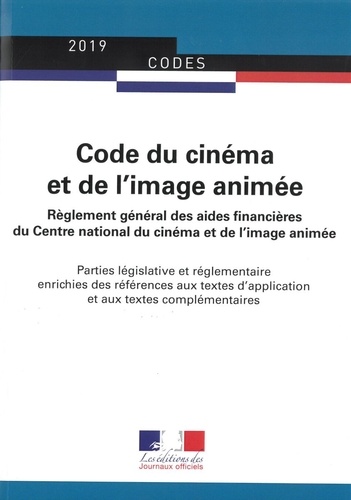  Journaux officiels - Code du cinéma et de l'image animée - Parties législative et réglementaire.