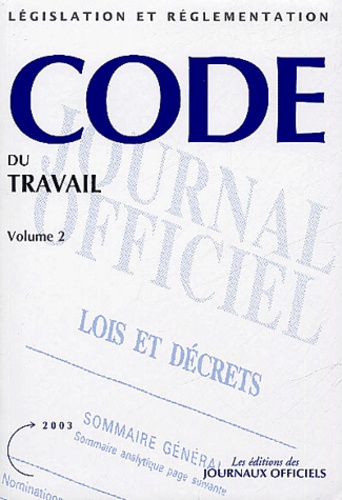  Journaux officiels - Code du travail - 2 volumes.