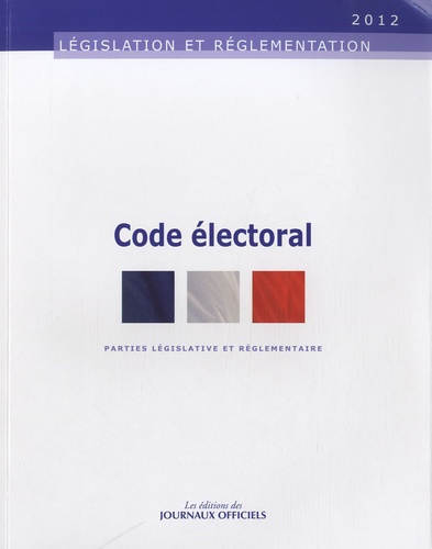  Journaux officiels - Code électoral - Parties législative et réglementaire.