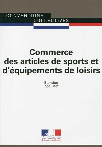  Journaux officiels - Commerce des articles de sports et équipements de loisirs - IDCC 1557.