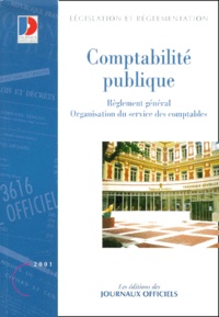  Journaux officiels - Comptabilité publique - Règlement général, organisation du service des comptables.