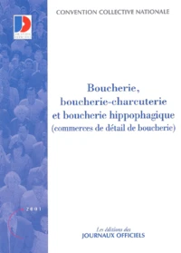 Convention collective N° 3101 : Boucherie, boucherie-charcuterie et boucherie hippophagique (commerces de détail de boucherie), 12ème édition