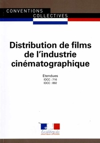  Journaux officiels - Distribution de films de l'industrie cinématographique - IDCC 716, Employés et ouvriers ; IDCC 892, Cadres et agents de maîtrise.