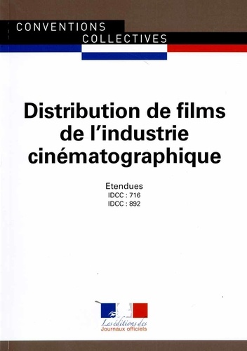 Distribution de films de l'industrie cinématographique. IDCC 716, Employés et ouvriers ; IDCC 892, Cadres et agents de maîtrise 5e édition