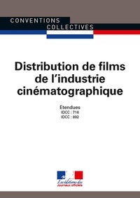  Journaux officiels - Distribution de films de l'industrie cinématographique - IDCC 716, Employés et ouvriers ; IDCC 892, Cadres et agents de maîtrise.