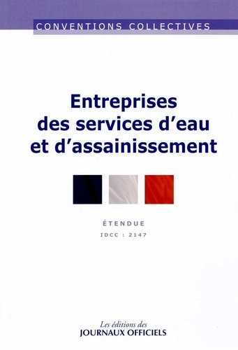  Journaux officiels - Entreprises des services d'eau et d'assainissement - IDCC 2147.