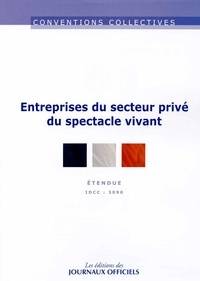 Entreprises du secteur privé du spectacle vivant - Convention collective nationale du 3 février 2012 (étendue par arrêté du 29 mai 2013).pdf