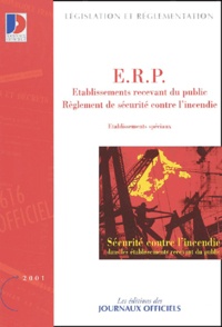  Journaux officiels - ERP Etablissements recevant du public, règlement de sécurité contre l'incendie - Etablissements spéciaux.