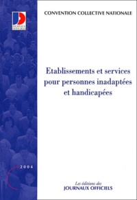  Journaux officiels - Etablissements et services pour personnes inadaptées et handicapées - Convention collective nationale.