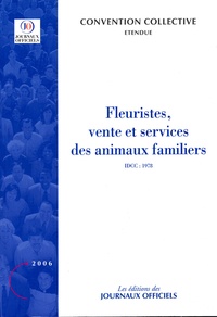  Journaux officiels - Fleuristes, vente et services des animaux familiers - Convention collective étendue IDCC 1978.