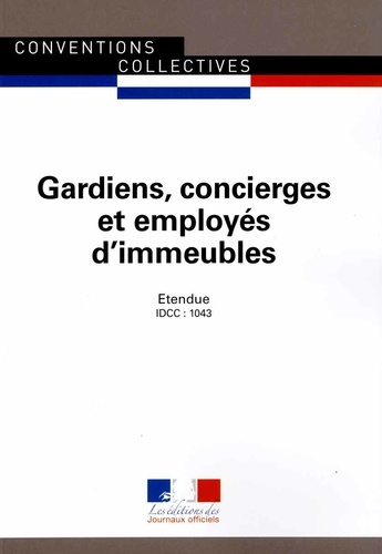  Journaux officiels - Gardiens, concierges et employés d'immeubles (IDCC : 1043).