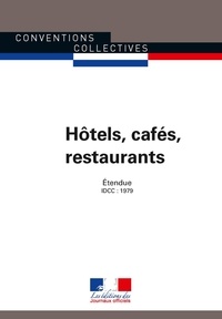  Journaux officiels - Hôtels, cafés, restaurants - Convention collective nationale étendue - IDCC : 1979 - 11e édition.