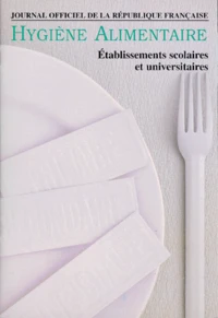 Hygiene Alimentaire. Etablissements Scolaires Et Universitaires, Mesures De Profilaxie, Juin 1996