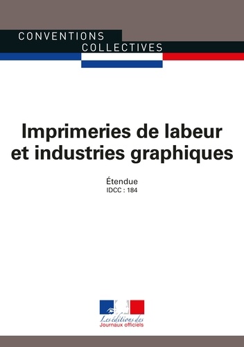 Imprimeries de labeur et industries graphiques. IDCC : 184 12e édition