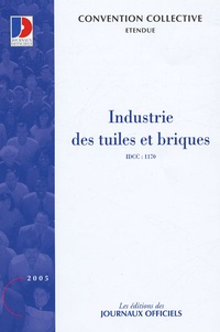  Journaux officiels - Industrie des tuiles et briques - Convention collective nationale du 17 février 1982.