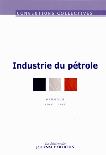  Journaux officiels - Industrie du pétrole - IDCC 1388.