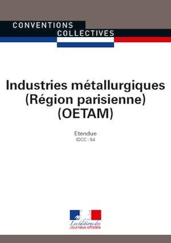  Journaux officiels - Industries metallurgiques OETAM région parisienne - Convention collective régionale étendue.