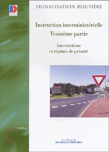  Journaux officiels - Intersections et régimes de priorité - Instruction interministérielle, troisième partie.