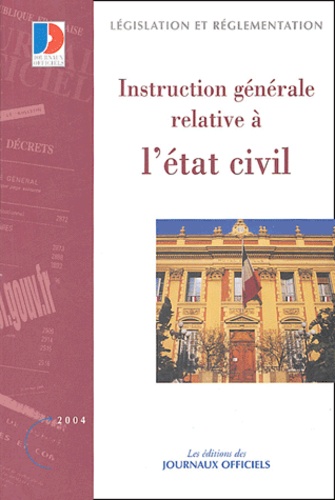  Journaux officiels - L'état civil - Instruction générale du 11 mai 1999, mise à jour au 28 avril 2002.
