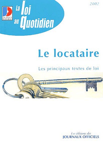  Journaux officiels - Le locataire. - Droits et obligations.