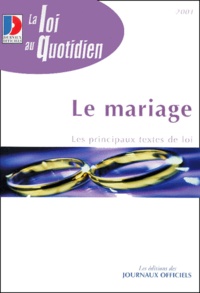  Journaux officiels - Le Mariage. Les Principaux Textes De Loi.