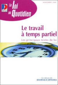  Journaux officiels - Le Travail A Temps Partiel. Les Principaux Textes De Loi.