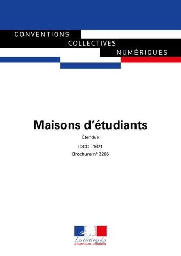  Journaux officiels - Maisons d'étudiants - Convention collective étendue - IDCC 1671 - 6e édition.