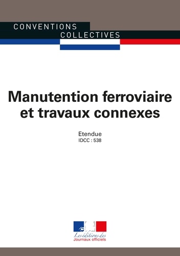  Journaux officiels - Manutention ferroviaire et travaux connexes (IDCC : 538) - Convention collective nationale du 6 janvier 1970.