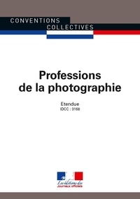  Journaux officiels - Professions de la photographie - IDCC : 3168.
