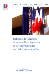  Journaux officiels - Réforme de l'élection des conseillers régionaux et des représentants au Parlement européen.