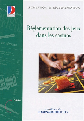  Journaux officiels - Réglementation des jeux dans les casinos.