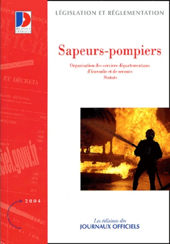  Journaux officiels - Sapeurs-pompiers - Organisation des services départementaux d'incendie et de secours, statuts.