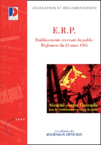  Journaux officiels - Sécurité contre l'incendie dans les établissements recevant du public (ERP) - Règlement du 23 mars 1965.