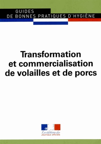  Journaux officiels - Transformation et commercialisation de volailles et de porcs.