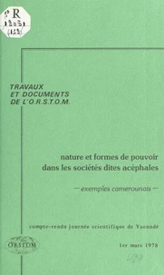 Nature et formes de pouvoir dans les sociétés dites acéphales : exemples camerounais