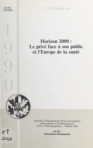 Horizon 2000 : le privé face à son public et l'Europe de la santé