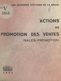  Journées d'études de la Cégos - Actions de promotion des ventes (sales promotion) - Les journées d'études de la Cégos, 25-26-27 mars 1953.