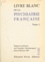 Livre blanc de la psychiatrie française (1). Rapports présentés aux 1res journées psychiatriques, Paris, 19-20 juin 1965