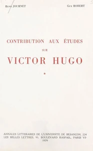 Contribution aux études sur Victor Hugo
