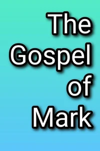 The Gospel of Mark
