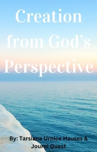 JourniQuest - Creation from God's Perspective - YAWEH, #1.