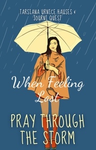  JourniQuest - Pray Through The Storm - Self-Care, #2.