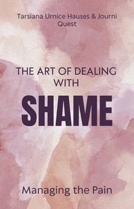  JourniQuest - The Art of Dealing With Shame - Self-Care, #3.