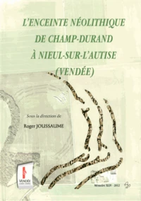 L'enceinte néolithique de Champ-Durand à Neuil-sur-l'Autise (Vendée)
