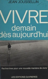 Vivre demain dès aujourd'hui