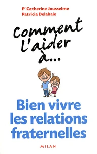 Bien vivre les relations fraternelles