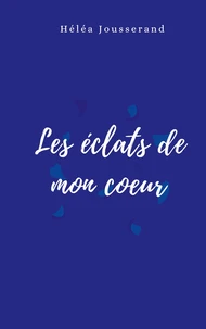 Eclats de mon coeur
