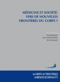 Médecine et société : vers de nouvelles frontières du corps ?