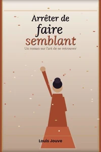 Arrêter de faire semblant